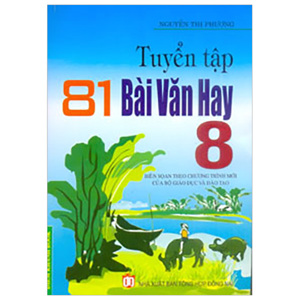 Tuyển Tập 81 Bài Văn Hay Lớp 8