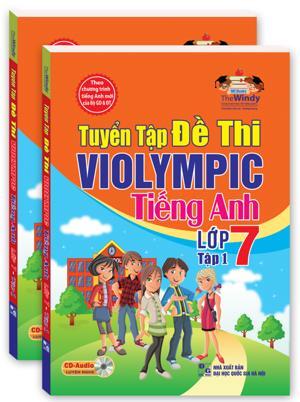 Tuyển Tập Đề Thi Violympic Tiếng Anh Lớp 7 - Tập 1, kèm CD