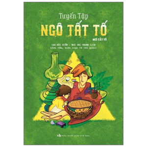 Tuyển Tập Ngô Tất Tố - Tác giả Ngô Tất Tố