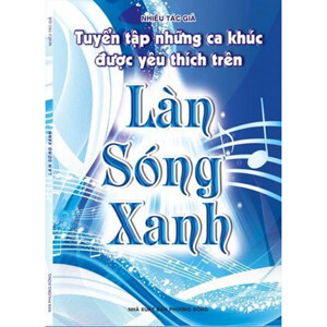 Tuyển tập những ca khúc được yêu thích trên làn sóng xanh