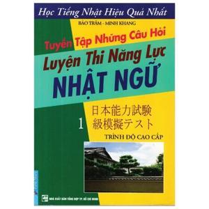 Tuyển Tập Những Câu Hỏi Luyện Thi Năng Lực Nhật Ngữ 1