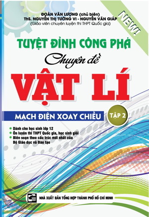 Tuyệt Đỉnh Công Phá Chuyên Đề Vật Lí - Tập 2