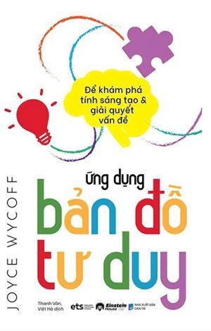 Ứng dụng bản đồ tư duy để khám phá tính sáng tạo và giải quyết vấn đề - Joyce Wycoff