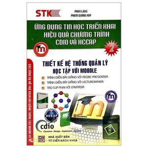 Ứng Dụng Tin Học Triển Khai Hiệu Quả Chương Trình CDIO Và HEEAP - Tập 2