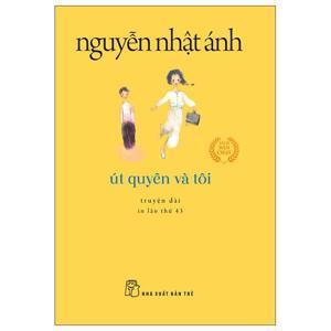 Út Quyên và tôi - Nguyễn Nhật Ánh