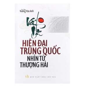 Văn Học Hiện Đại Trung Quốc Nhìn Từ Thượng Hải