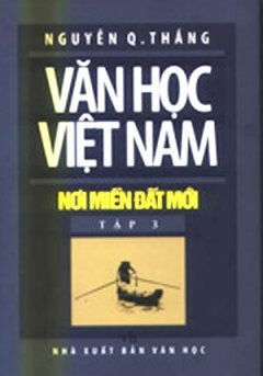 Văn học Việt Nam nơi miền đất mới (tập 3)