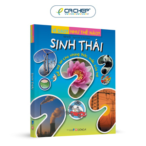 Vì sao? Như thế nào? - Sinh Thái