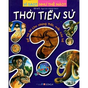 Vì sao? Như thế nào? - Thời tiền sử