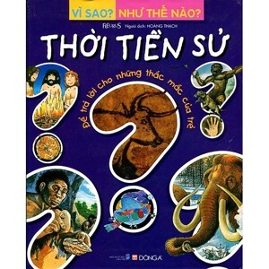 Vì sao? Như thế nào? - Thời tiền sử