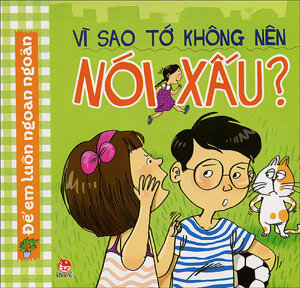 Vì Sao Tớ Không Nên Nói Xấu?