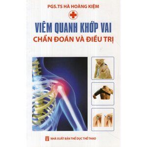 Viêm Quanh Khớp Vai - Chẩn Đoán Và Điều Trị