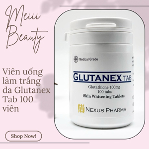 Viên uống hỗ trợ trắng da Glutanex Tab Của Hàn Quốc