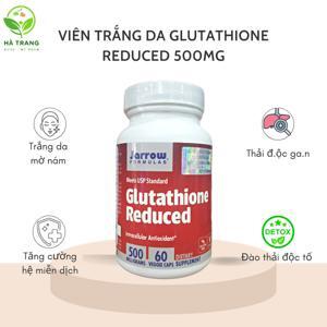 Viên uống trắng da Jarrow Formulas Glutathione Reduced 500mg