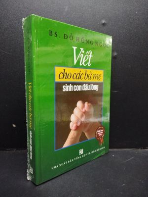 Viết cho các bà mẹ sinh con đầu lòng - BS. Đỗ Hồng Ngọc