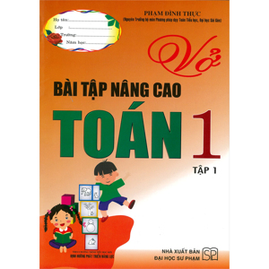 Vở Bài Tập Nâng Cao Toán Lớp 1 (Tập 1) - Ths. Phạm Văn Công