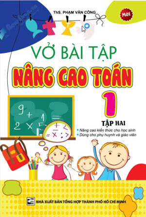 Vở Bài Tập Nâng Cao Toán Lớp 1 -Tập 2 - Tác giả: Phạm Văn Công