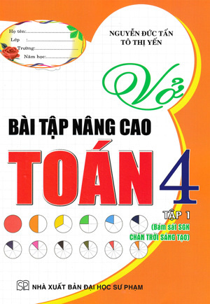 Vở Bài Tập Nâng Cao Toán Lớp 4 -Tập 1 - Tác giả: Phạm Văn Công