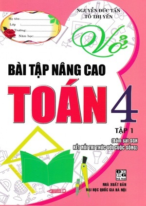 Vở Bài Tập Nâng Cao Toán Lớp 4 -Tập 1 - Tác giả: Phạm Văn Công