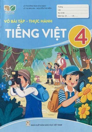 Vở Bài Tập Thực Hành Tiếng Việt Lớp 4 - Tập 1