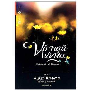 Vô ngã vô ưu - Ni sư Ayya Khema