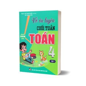 Vở Ôn Luyện Cuối Tuần Toán 4 - Tập 1