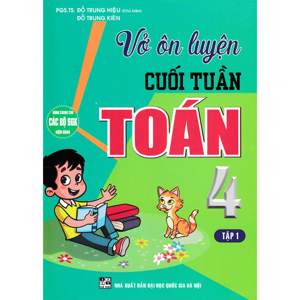 Vở Ôn Luyện Cuối Tuần Toán 4 - Tập 1