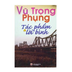 Vũ Trọng Phụng - Tác phẩm và lời bình - Nhiều tác giả