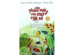 Vừa nhắm mắt vừa mở cửa sổ