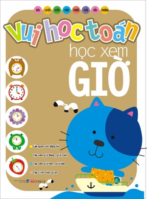 Vui học toán: Học xem giờ - Nhiều tác giả