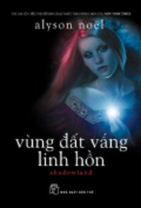 Vùng đất vắng linh hồn - Alyson Noël