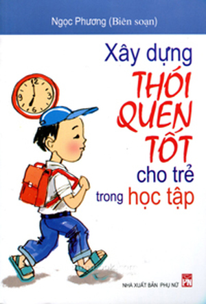 Xây dựng thói quen tốt cho trẻ trong học tập