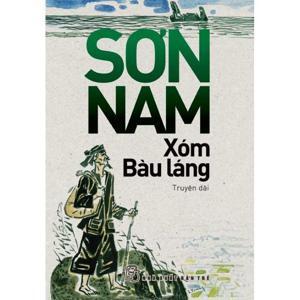 Xóm Bàu Láng (Truyện Dài Của Nhà Văn Sơn Nam)