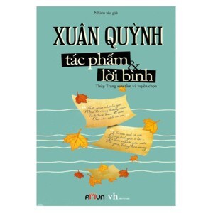 Xuân Quỳnh - Tác phẩm và lời bình - Nhiều tác giả