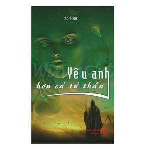 Yêu anh hơn cả tử thần - Tào Đình