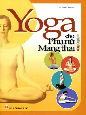 Yoga cho phụ nữ mang thai - Việt Văn Book