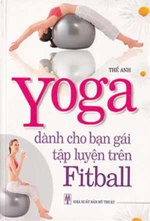 Yoga Dành Cho Bạn Gái Tập Luyện Trên Fitball