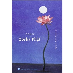 Zorba Phật - Những Cuốn Sách Về Cách Sống Thiền